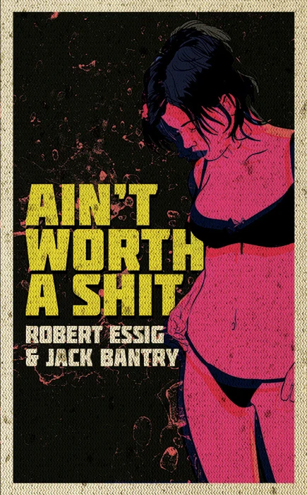 Ain't Worth a Shit — cover design by Matthew Revert
