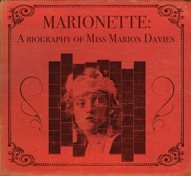 Marionette: A Biography of Miss Marion Davies — cover design by Matthew Revert